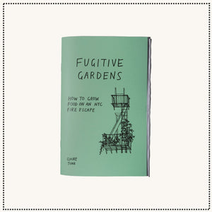 Fugitive Gardens